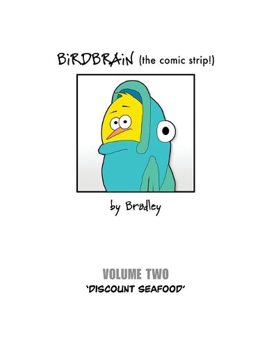 Cover image for BiRDBRAiN (the comic strip!) Volume 2