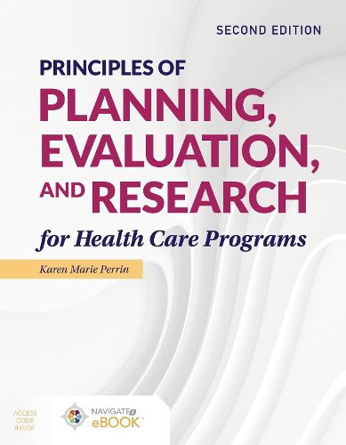 Cover image for Principles Of Planning, Evaluation, And Research For Health Care Programs