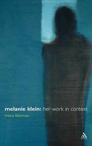 Cover image for Melanie Klein: Her Work in Context