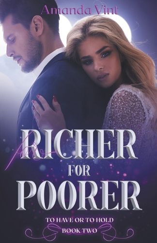 Cover image for For Richer, For Poorer (To Have or To Hold, Book Two)