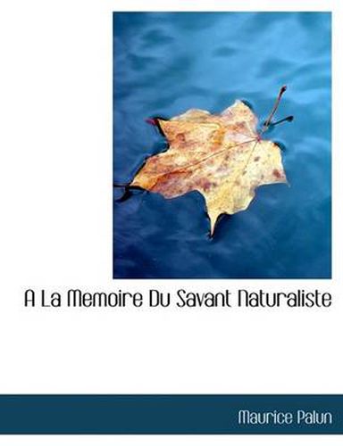 Cover image for a la Memoire Du Savant Naturaliste