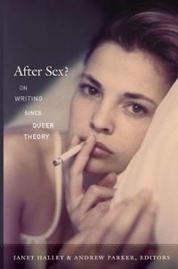 Cover image for After Sex?: On Writing since Queer Theory