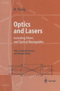 Cover image for Optics and Lasers: Including Fibers and Optical Waveguides