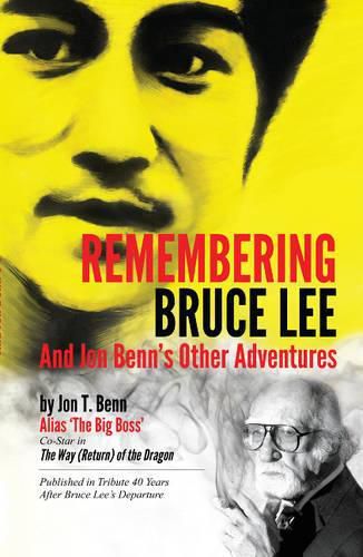 Cover image for Remembering Bruce Lee: & Jon Benns Other Adventures