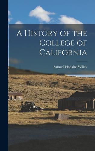 A History of the College of California