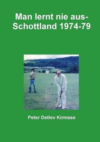 Cover image for Man Lernt Nie Aus - Schottland 1974-79