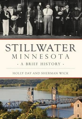 Stillwater Minnesota: A Brief History