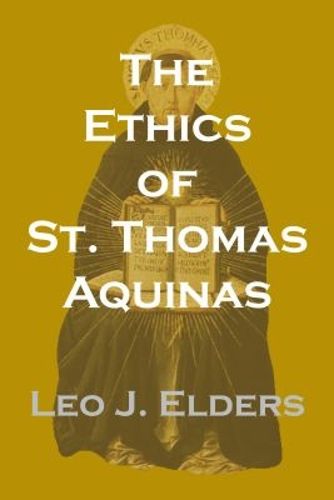 Cover image for The Ethics of St. Thomas Aquinas: Happiness, Natural Law, and the Virtues