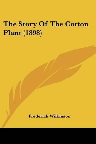 Cover image for The Story of the Cotton Plant (1898)