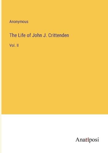 The Life of John J. Crittenden