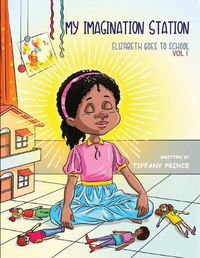 Cover image for My Imagination Station: Elizabeth Goes To School