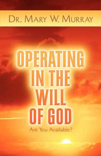Cover image for Operating in the Will of God