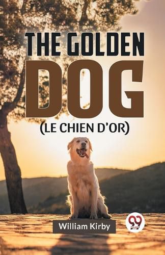 Cover image for The Golden Dog (Le Chien D'or)