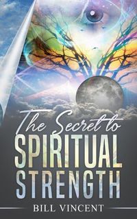 Cover image for The Secret to Spiritual Strength