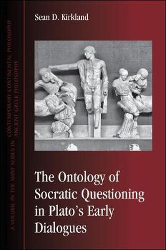 The Ontology of Socratic Questioning in Plato's Early Dialogues