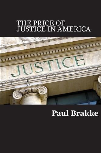 Cover image for The Price of Justice: Commentaries on the Criminal Justice System and Ways to Fix What's Wrong