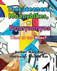 Cover image for Tackateeners, Moanybikes, & Pennyannyos