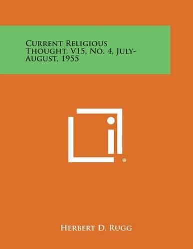 Cover image for Current Religious Thought, V15, No. 4, July-August, 1955