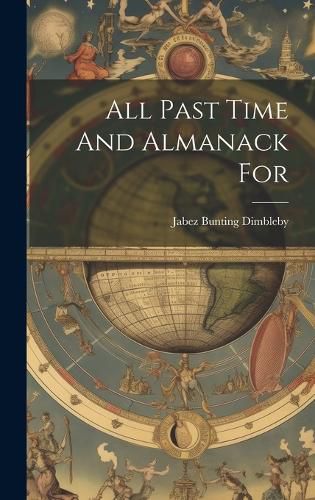 Cover image for All Past Time And Almanack For