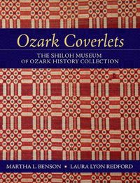 Cover image for Ozark Coverlets: The Shiloh Museum of Ozark History Collection