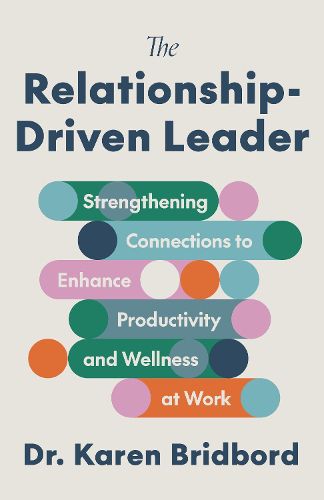 Cover image for The Relationship-Driven Leader