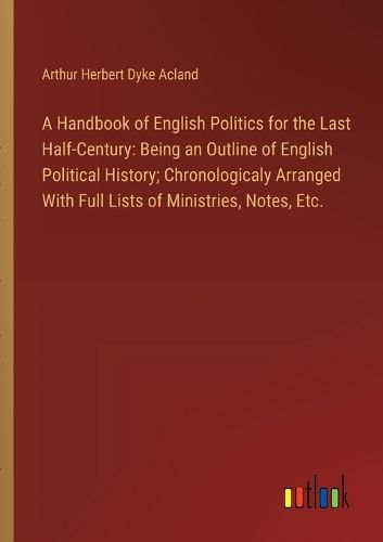 Cover image for A Handbook of English Politics for the Last Half-Century