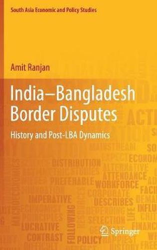 India-Bangladesh Border Disputes: History and Post-LBA Dynamics