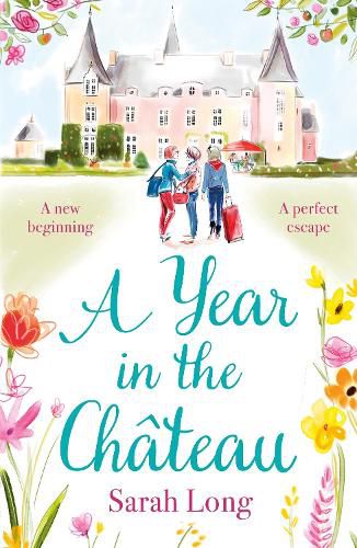 Cover image for A Year in the Chateau: Perfect escapist read for fans of the hit TV show