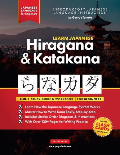 Cover image for Learn Japanese for Beginners - The Hiragana and Katakana Workbook: The Easy, Step-by-Step Study Guide and Writing Practice Book: Best Way to Learn Japanese and How to Write the Alphabet of Japan (Flash Cards and Letter Chart Inside)