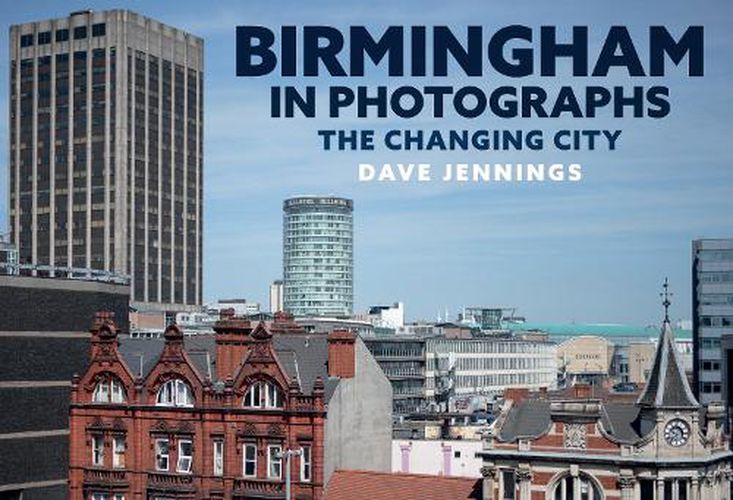 Cover image for Birmingham in Photographs: The Changing City