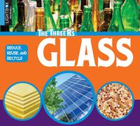 Cover image for Reduce, Reuse, Recycle Glass