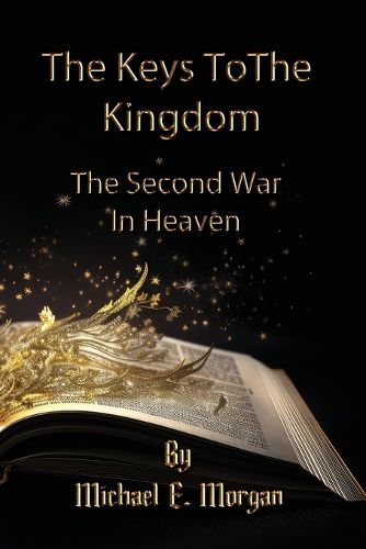 The Keys to the Kingdom, and the Second War in Heaven