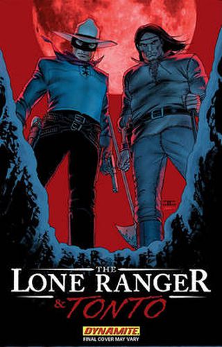 The Lone Ranger & Tonto