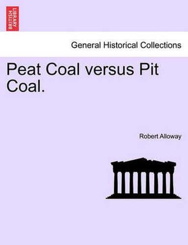 Cover image for Peat Coal Versus Pit Coal.