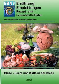 Cover image for Ernahrung - TCM - Blase - Feuchtigkeit und Kalte in der Blase: TCM-Ernahrungsempfehlung - Blase - Feuchtigkeit und Kalte in der Blase