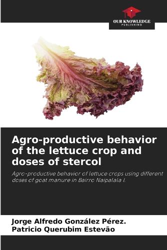 Cover image for Agro-productive behavior of the lettuce crop and doses of stercol