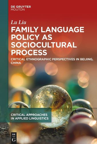 Cover image for Family Language Policy as Sociocultural Practice