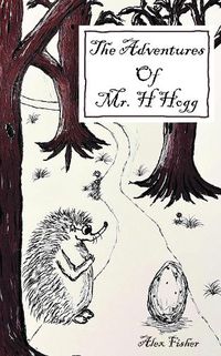 Cover image for The Adventures of Mr. H Hogg