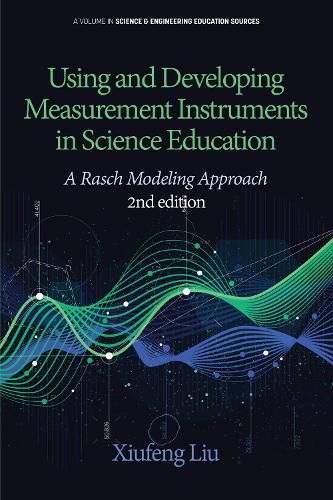 Cover image for Using and Developing Measurement Instruments in Science Education: A Rasch Modeling Approach