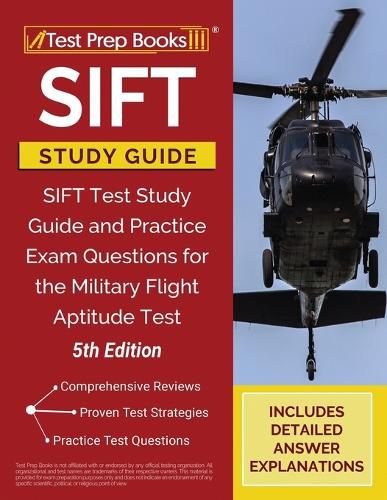 Cover image for SIFT Study Guide: SIFT Test Study Guide and Practice Exam Questions for the Military Flight Aptitude Test [5th Edition]