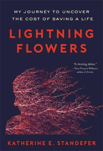 Cover image for Lightning Flowers: My Journey to Uncover the Cost of Saving a Life