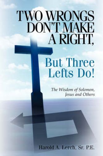 Cover image for Two Wrongs Don't Make A Right, But Three Lefts Do