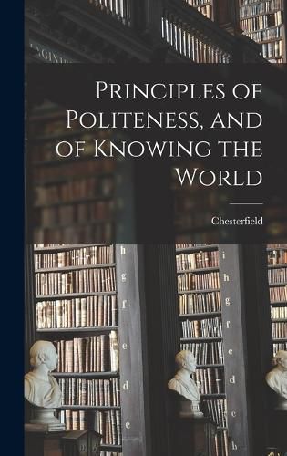 Cover image for Principles of Politeness, and of Knowing the World
