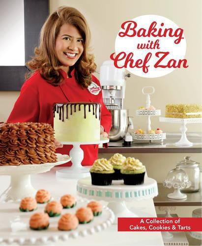 Cover image for Baking with Chef Zan: Cakes, Cookies & Tarts