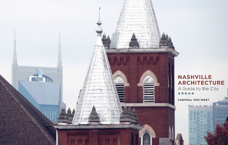 Nashville Architecture: A Guide to the City