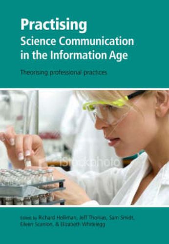 Cover image for Practising Science Communication in the Information Age: Theorising Professional Practices