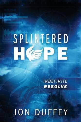 Splintered Hope: Indefinite Resolve