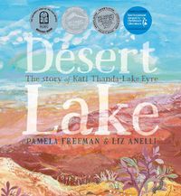 Cover image for Desert Lake: The Story of Kati Thanda-Lake Eyre
