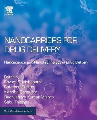 Cover image for Nanocarriers for Drug Delivery: Nanoscience and Nanotechnology in Drug Delivery