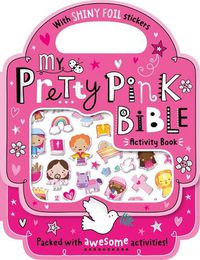 Cover image for Shiny Stickers My Pretty Pink Bible Activity Book